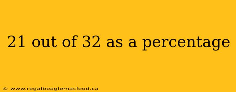 21 out of 32 as a percentage