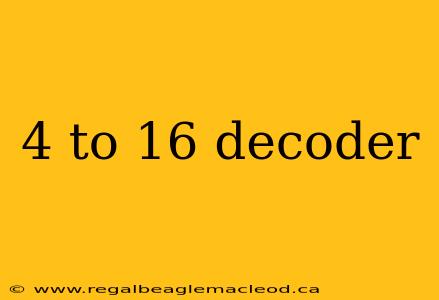 4 to 16 decoder