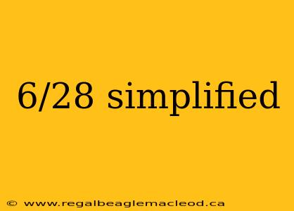 6/28 simplified