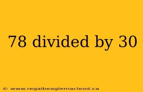 78 divided by 30