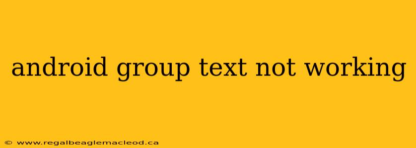 android group text not working
