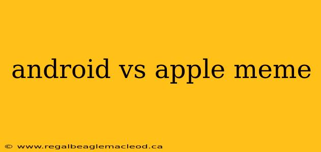 android vs apple meme