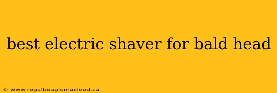 best electric shaver for bald head