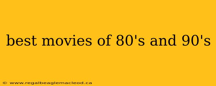 best movies of 80's and 90's
