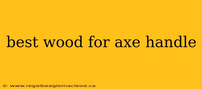 best wood for axe handle