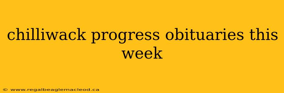 chilliwack progress obituaries this week