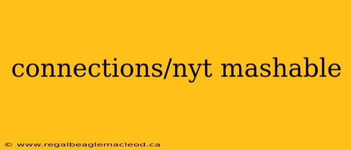 connections/nyt mashable