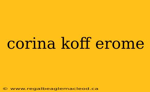 corina koff erome