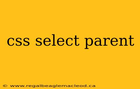 css select parent
