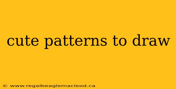 cute patterns to draw