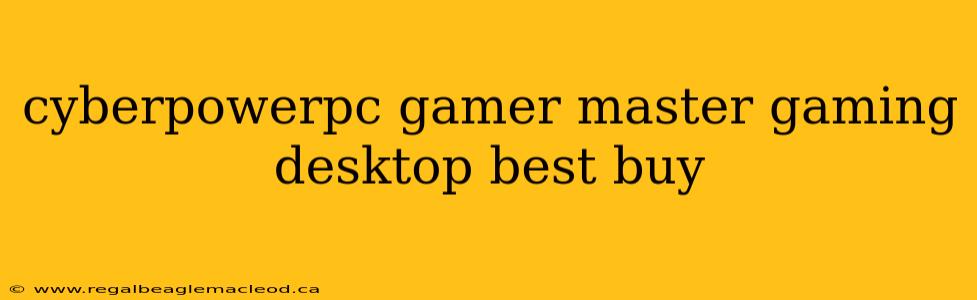 cyberpowerpc gamer master gaming desktop best buy