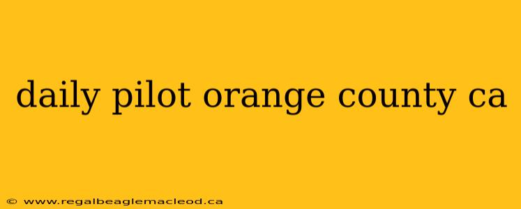 daily pilot orange county ca