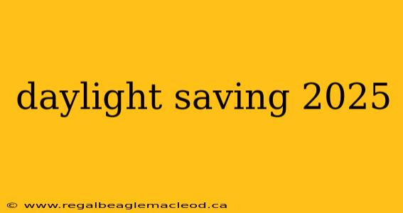 daylight saving 2025