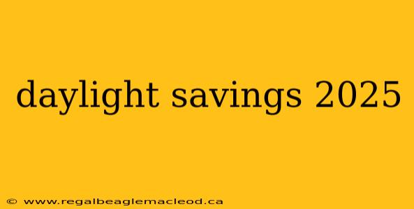 daylight savings 2025