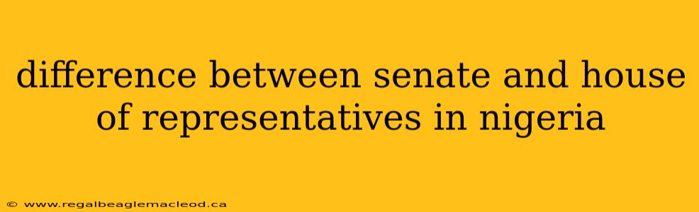 difference between senate and house of representatives in nigeria