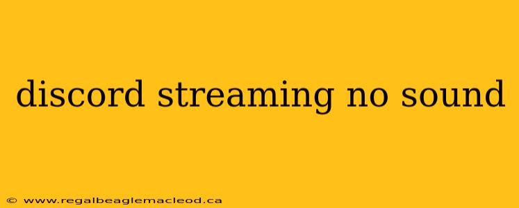 discord streaming no sound