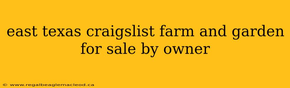 east texas craigslist farm and garden for sale by owner
