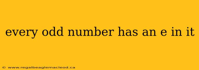 every odd number has an e in it
