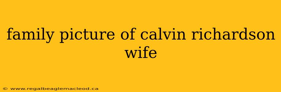 family picture of calvin richardson wife