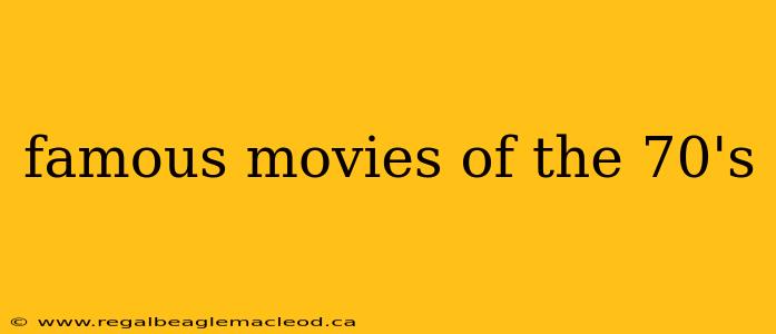 famous movies of the 70's