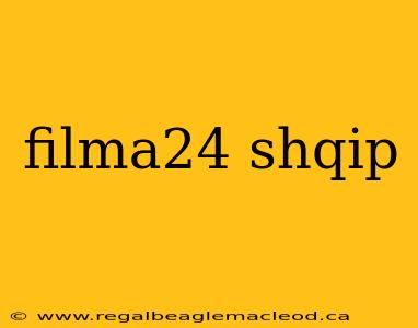 filma24 shqip