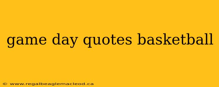 game day quotes basketball
