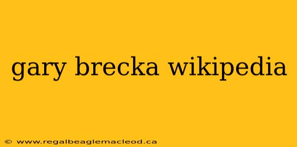 gary brecka wikipedia