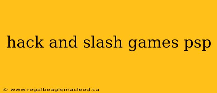hack and slash games psp