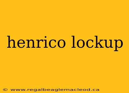henrico lockup
