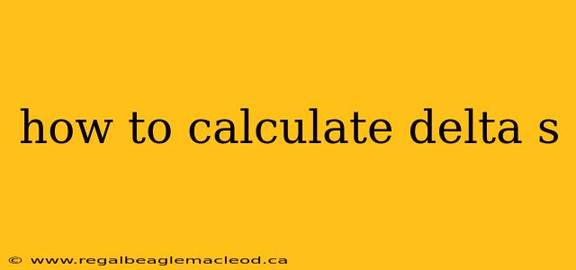 how to calculate delta s