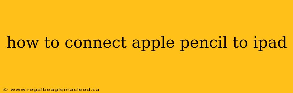 how to connect apple pencil to ipad