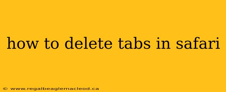 how to delete tabs in safari