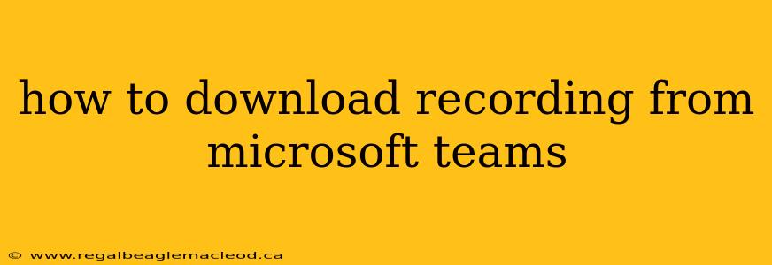 how to download recording from microsoft teams