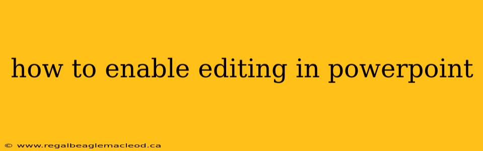 how to enable editing in powerpoint