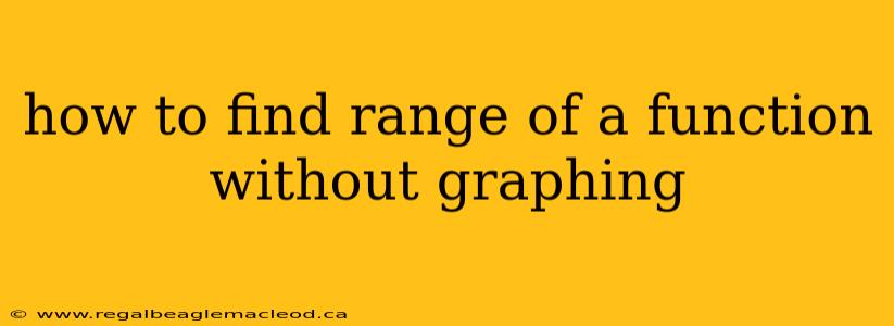 how to find range of a function without graphing