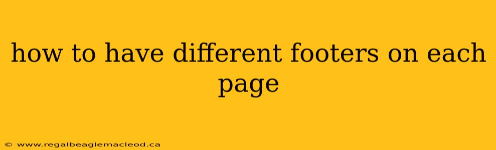 how to have different footers on each page