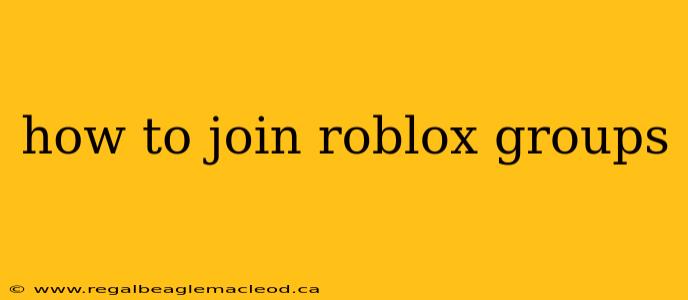 how to join roblox groups