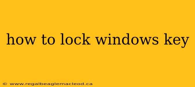 how to lock windows key