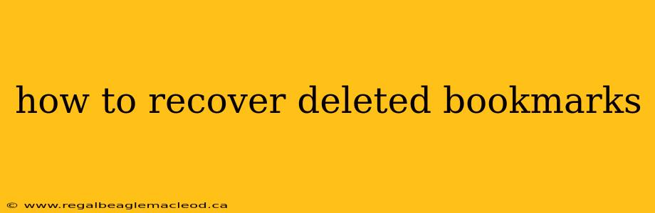 how to recover deleted bookmarks