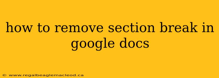 how to remove section break in google docs