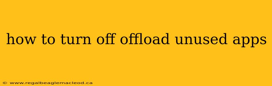 how to turn off offload unused apps