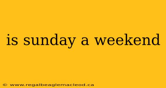 is sunday a weekend