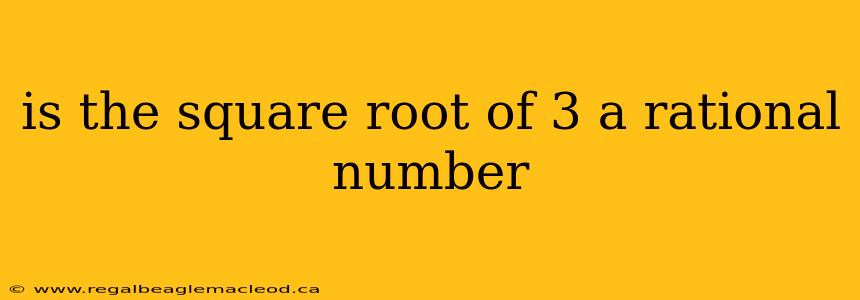 is the square root of 3 a rational number