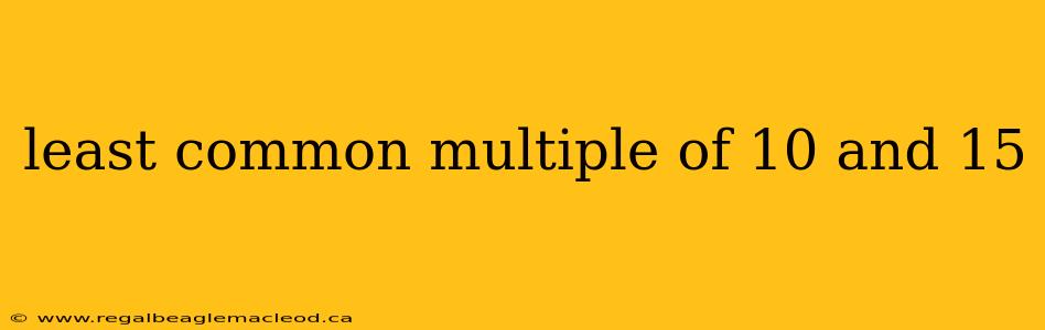 least common multiple of 10 and 15