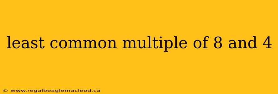 least common multiple of 8 and 4