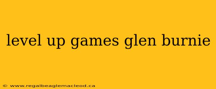 level up games glen burnie