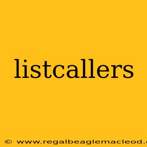 listcallers