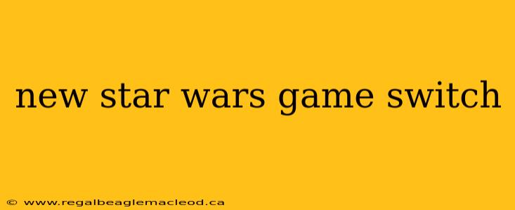 new star wars game switch
