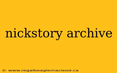 nickstory archive