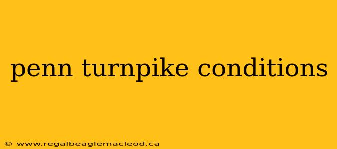 penn turnpike conditions